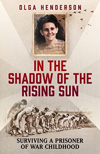In the Shadow of the Rising Sun: Surviving a Prisoner of War Chi - Bild 1 von 1