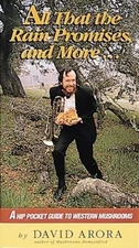 All That the Rain Promises and More: A Hip Pocket Guide to Mushrooms (0898153883