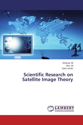 Sheeraz Ali (u. a.) | Scientific Research on Satellite Image Theory | Buch