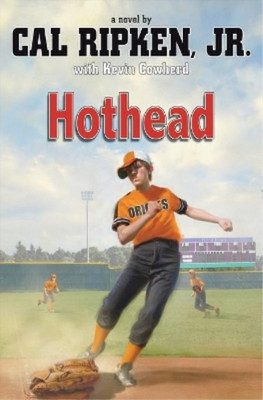 Cal Ripken Jr. Kevin Cowherd Hothead (Taschenbuch) (US IMPORT)