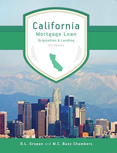 California Mortgage Loan Origination &Amp; Lending, 5Th Edition