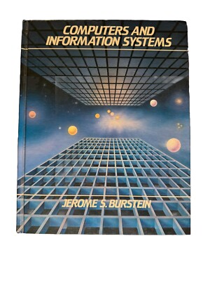 Computer and Information Systems by Jerome S. Burstein 1986 Very Good
