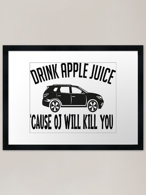 Trink-Apfel-Saft-Sache-OJ-will-kil gerahmtes Wandbild Poster Leinwanddruck Bild