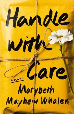 HANDLE WITH CARE A NOVEL by WHALEN, MARYBETH MAY Paperback Self Help Business
