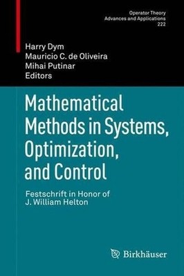 Mathematical Methods in Systems, Optimization, and Control: Festschrift in Honor