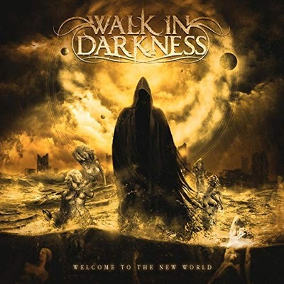 WALK IN DARKNESS - WELCOME TO THE NEW WORLD RE-ISSUE - CD - G72z