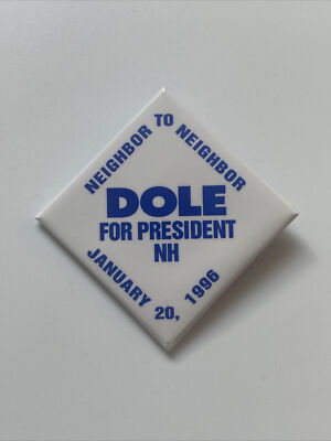 1996 Senator Bob Dole for President Official 2X2'' Button Neighbor to Neighbor NH