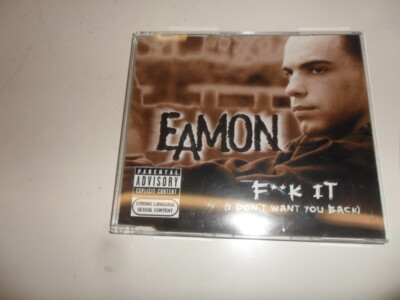 CD  Eamon - F**K It (I Don'T Want You Back) 