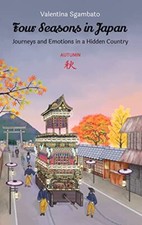 Four Seasons in Japan - Autumn Journeys and Emotions in a Hidden Country