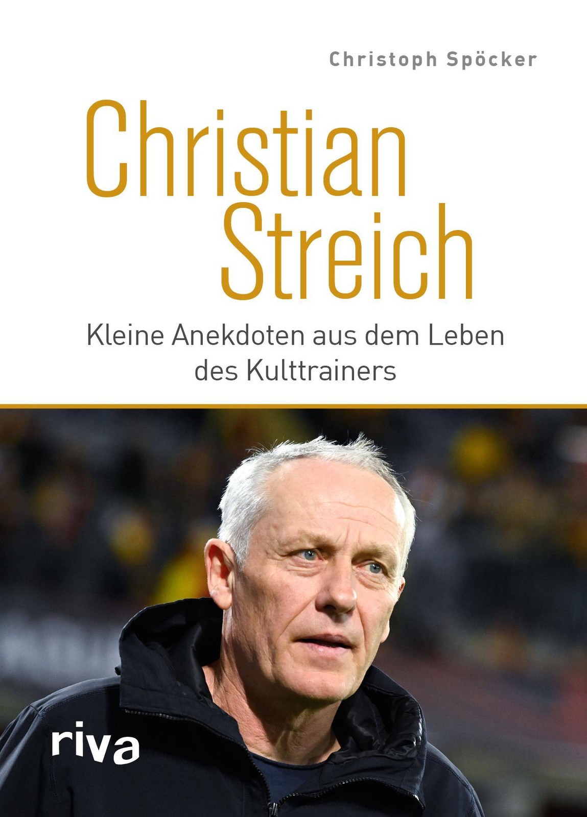 Christian Streich Christoph Spöcker