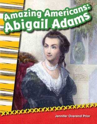 Amazing Americans: Abigail Adams (Social Studies Readers : Content and Li - GOOD