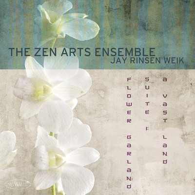 Zen Arts Ensemble Flower Garden Suite 1: A Vast Land (CD)