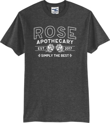 Rose Apothecary Simply The Best Est. 2017 Unisex T-Shirt (S-5X)
