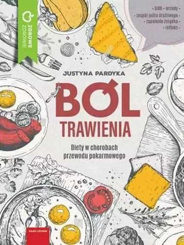 Ból trawienia (Bol) JUSTYNA PARDYKA / M wydawnictwo