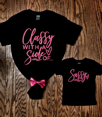 Classy With A Side Of Sassy Mom And Daughter Matching Shirts Cute Gift