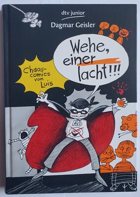 Dagmar Geisler: ''Wehe, einer lacht! - Chaos-Comics von Luis''