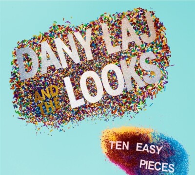 DANY & THE LOOKS LAJ - TEN EASY PIECES   CD NEU