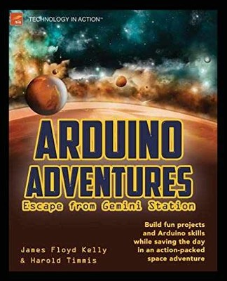 Arduino Adventures: Escape from - Paperback, by Floyd Kelly James - Very Good