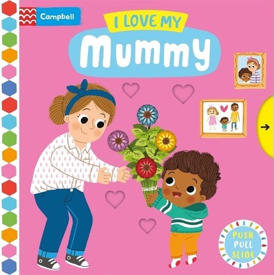 Campbell Books I Love My Mummy (Kartonbuch) Campbell Busy Books