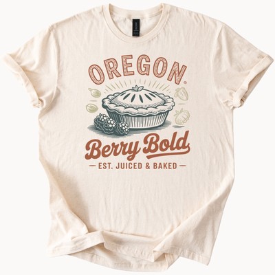 Oregon Berry Pie Graphic T Shirt Berry Bold Juiced and Baked Dessert Food Lover