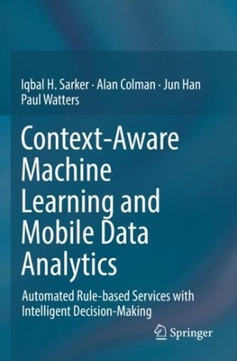 Sarker - Context-Aware Machine Learning and Mobile Data Analytics   Au - X555z