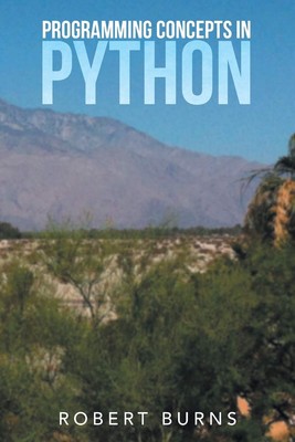 Programming Concepts in Python by Burns