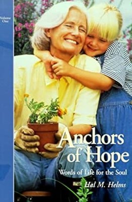 Anchors of Hope Vol. I : Words of Life for the Soul, January-June