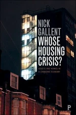 Whose Housing Crisis?: Assets and Homes in a Changing Economy, Gallent, Nick, Ve