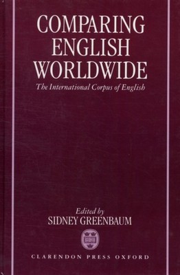 Comparing English Worldwide : The International Corpus of English