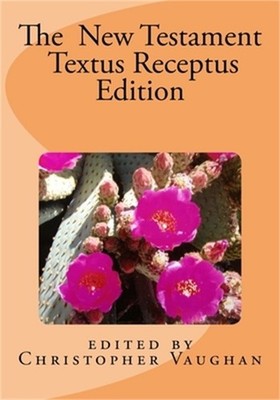 The New Testament Textus Receptus Edition (Paperback or Softback)