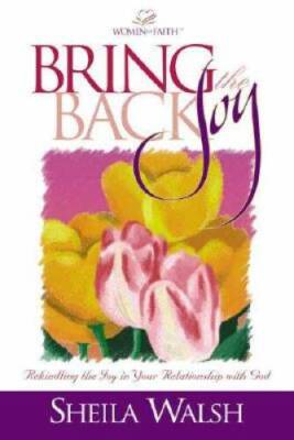 Bring Back the Joy - Hardcover By Walsh, Sheila - GOOD