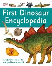 First Dinosaur Encyclopedia (DK First Reference) - hardcover DK