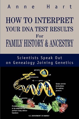 How to Interpret Your DNA Test Results For Family History | Anne Hart | Buch