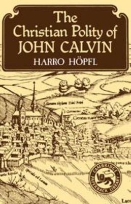 Die Christliche Polity Von John Calvin Hardcover Harro Höpfl