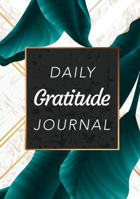 Daily Gratitude Journal: (Green Leaves with White and Gold Background) A