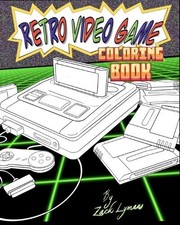 Zack Lyman Retro Video Game Coloring Book (Poche)
