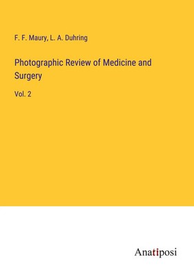 F. F. Maury (u. a.) | Photographic Review of Medicine and Surgery | Taschenbuch