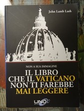 Non a sua immagine. Il libro che il Vaticano non ti farebbe mai leggere