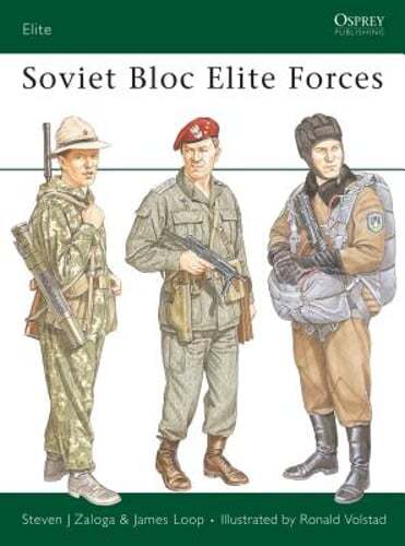 Soviet Bloc Elite Forces by Steven J Zaloga: Used