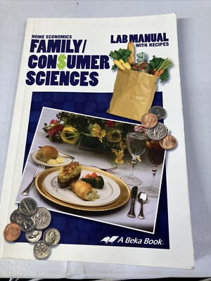 A Beka Grade 11 12 Family Consumer Science Lab Manual w/ Recipes Home Economics