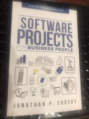 Guide to Software Projects for Business People: digital transformation .