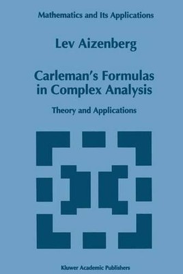Carlemans Formulas in Complex Analysis - 9789401046954