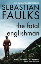 The Fatal Englishman Paperback Sebastian Faulks