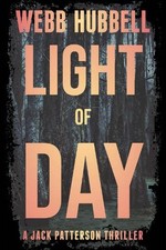 Webb Hubbell Light of Day (Hardback) Jack Patterson Thriller (UK IMPORT)