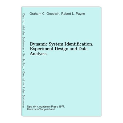 Dynamic System Identification. Experiment Design and Data Analysis. Goodwin, Gra