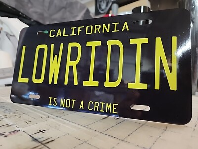 #ad #ad Lowridin is Not a Crime License Aluminum Plate Insert Lowrider Chevy Truck Car $10.25