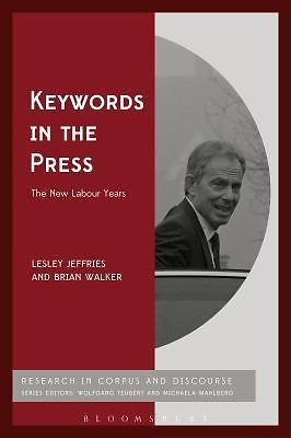 Keywords in the Press: The New Labour Years by Jeffries, Lesley; Walker, Brian