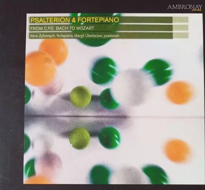 Psalterion & Fortepiano von C.P.E. Bach To Mozart, Aline Zylberajch und Marg