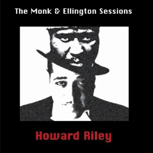 Альбом Howard Riley Monk & Ellington sessions (CD)