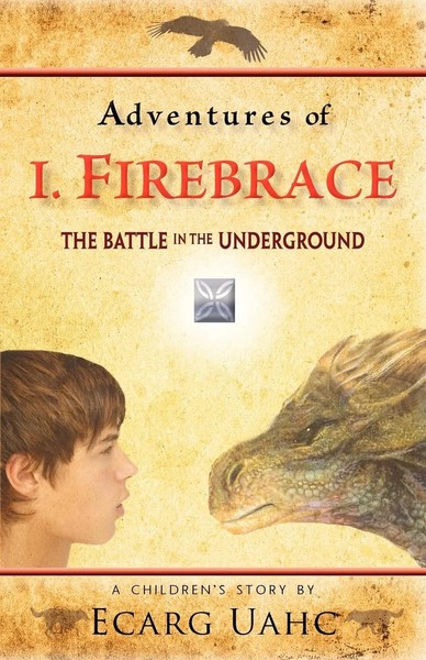 Adventures Of I. Firebrace The Battle In The Underground Ecarg Uahc Taschenbuch-image